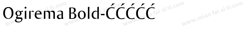 Ogirema Bold字体转换